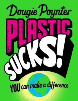 Obrázok Plastic Sucks! You Can Make A Difference