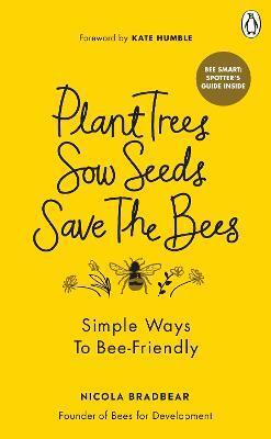 Obrázok Plant Trees, Sow Seeds, Save The Bees