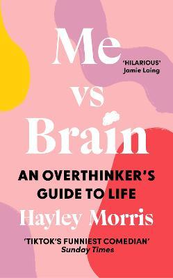 Obrázok Me vs Brain: An Overthinker´s Guide to Life