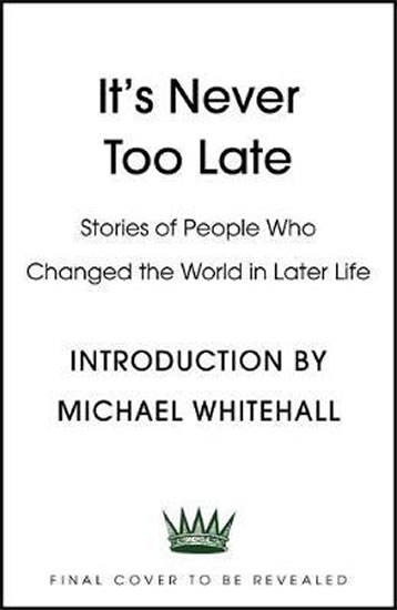 Obrázok It´s Never Too Late : Stories of People