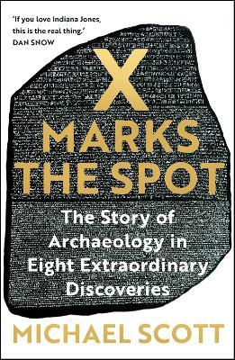 Obrázok X Marks the Spot: The Story of Archaeology in Eight Extraordinary Discoveries