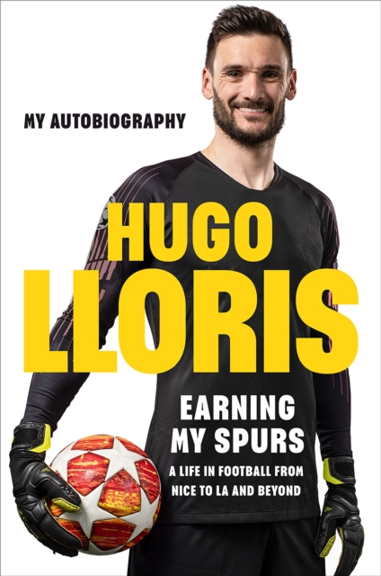 Obrázok Earning My Spurs: A Life in Football from Nice to LA and Beyond