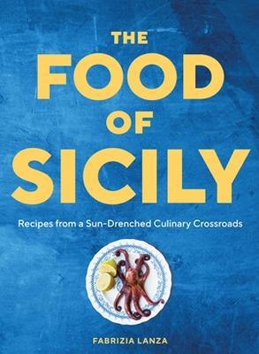 Obrázok The Food of Sicily: Recipes from a Sun-Drenched Culinary Crossroads