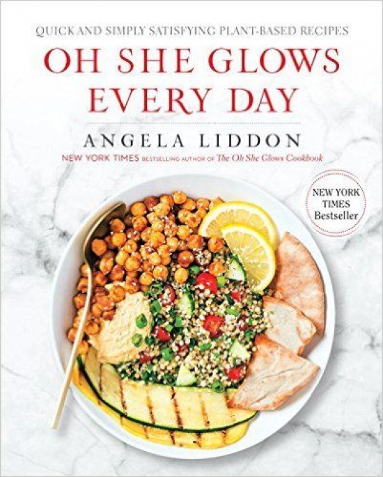 Obrázok Oh She Glows Every Day : Quick and Simply Satisfying Plant-Based Recipes