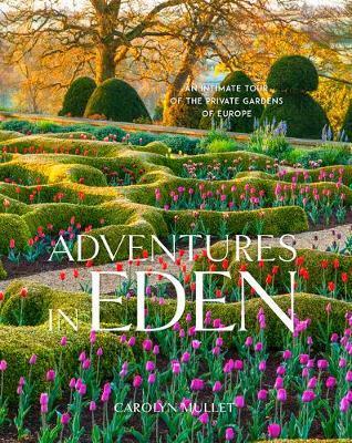 Obrázok Adventures in Eden: An Intimate Tour of the Private Gardens of Europe