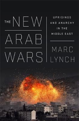 Obrázok The New Arab Wars: Uprisings and Anarchy in the Middle East
