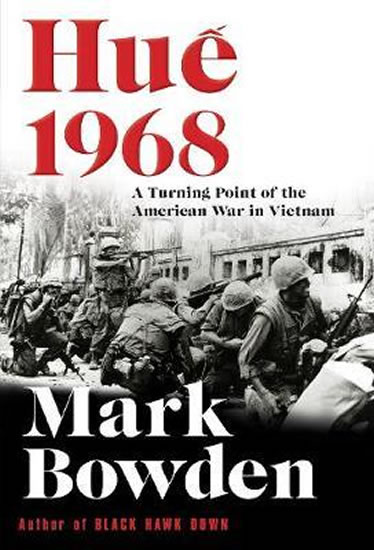 Obrázok Hue 1968 : A Turning Point of the American War in Vietnam