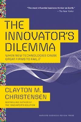 Obrázok The Innovator´s Dilemma : When New Technologies Cause Great Firms to Fail