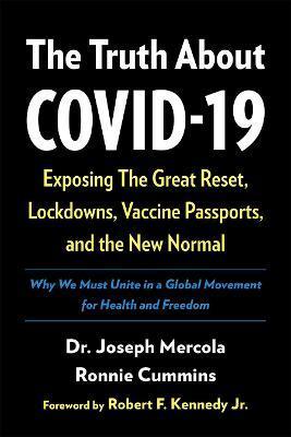 Obrázok The Truth About COVID-19 : Exposing The Great Reset, Lockdowns, Vaccine Passports, and the New Normal