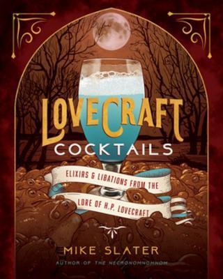 Obrázok Lovecraft Cocktails : Elixirs & Libations from the Lore of H. P. Lovecraft
