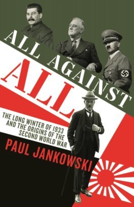 Obrázok All Against All : The long Winter of 1933 and the Origins of the Second World War