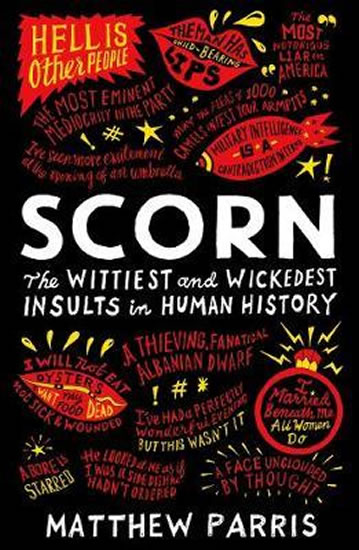 Obrázok Scorn : The Wittiest and Wickedest Insults in Human History