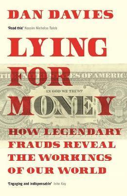 Obrázok Lying for Money: How Legendary Frauds Reveal the Workings of Our World