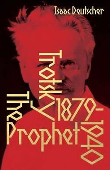 Obrázok The Prophet : The Life of Leon Trotsky