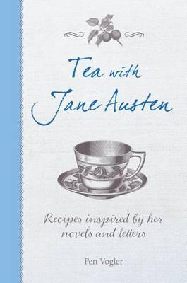 Obrázok Tea with Jane Austen : Recipes Inspired by Her Novels and Letters