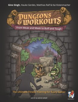 Obrázok Dungeons and Workouts : From Weak & Meek to Buff and Tough - The Ultimate Fitness Training For Every Gamer