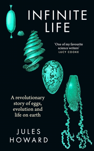 Obrázok Infinite Life a Revolutionary Story of Eggs, Evolution and Life on Earth