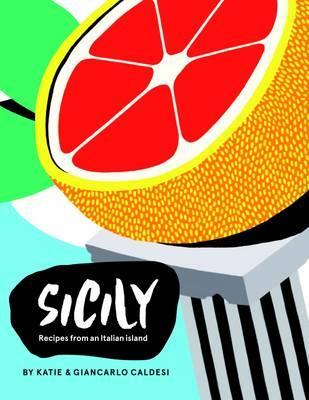 Obrázok Sicily : Recipes from the Pearl of Southern Italy
