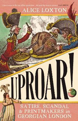 Obrázok UPROAR!: Scandal, Satire and Printmakers in Georgian London