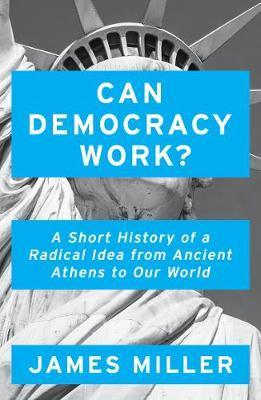 Obrázok Can Democracy Work : A Short History of a Radical Idea, from Ancient Athens to Our World