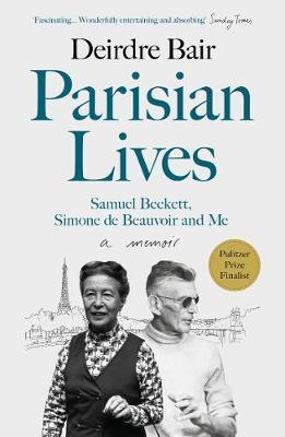 Obrázok Parisian Lives : Samuel Beckett, Simone de Beauvoir and Me - a Memoir