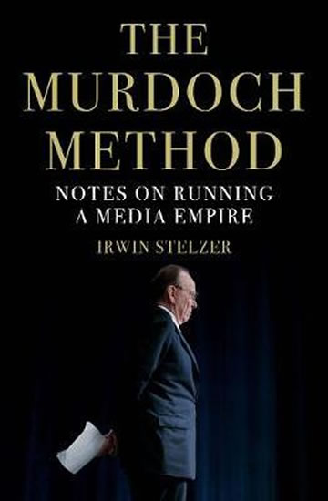 Obrázok The Murdoch Method : Notes on Running a Media Empire
