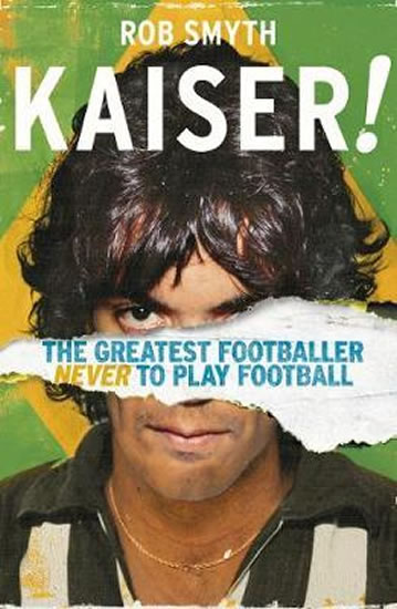 Obrázok Kaiser : The Greatest Footballer Never To Play Football