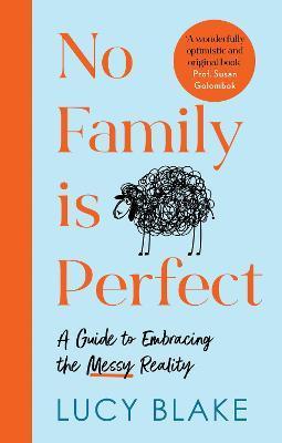 Obrázok No Family Is Perfect : A Guide to Embracing the Messy Reality