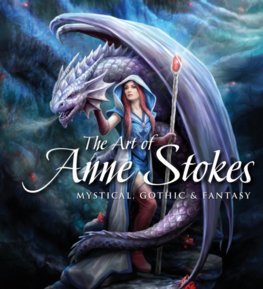 Obrázok The Art of Anne Stokes : Mystical, Gothic & Fantasy