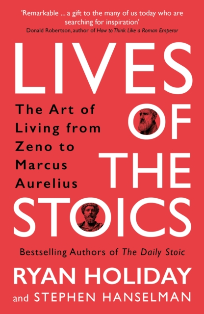 Obrázok Lives of the Stoics : The Art of Living from Zeno to Marcus Aurelius