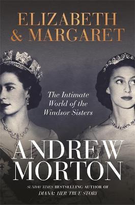 Obrázok Elizabeth and Margaret : The Intimate World of the Windsor Sisters