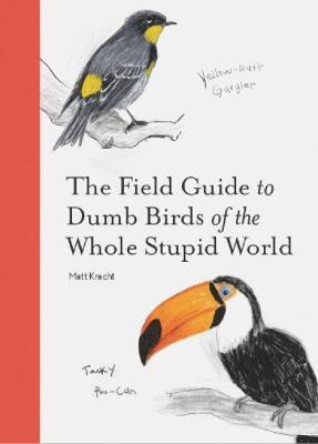 Obrázok The Field Guide to Dumb Birds of the Whole Stupid World