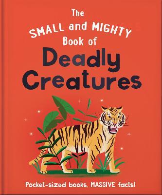 Obrázok The Small and Mighty Book of Deadly Creatures: Pocket-sized books, massive facts!