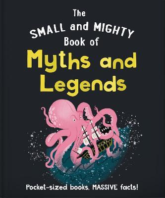 Obrázok The Small and Mighty Book of Myths and Legends: Pocket-sized books, massive facts!