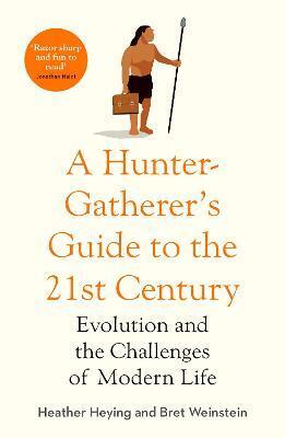 Obrázok A Hunter-Gatherer´s Guide to the 21st Century : Evolution and the Challenges of Modern Life