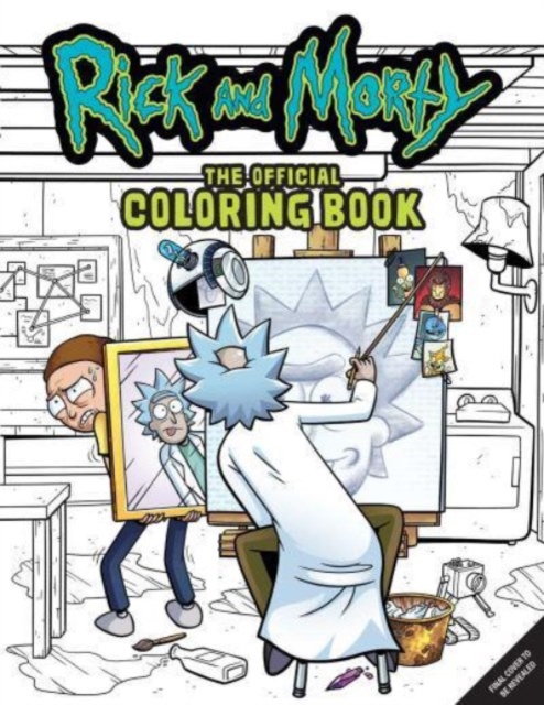 Obrázok Rick and Morty: Sometimes Science Is More Art Than Science: The Official Colouring Book