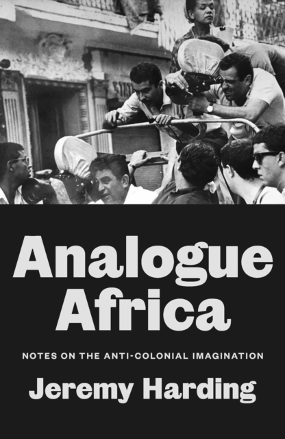 Obrázok Analogue Africa : Notes on the Anti-Colonial Imagination