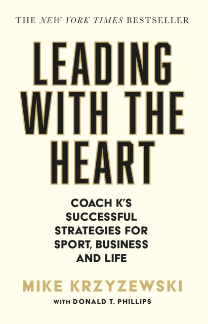 Obrázok Leading with the Heart : Coach Ks Successful Strategies for Sport, Business and Life