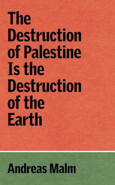 Obrázok The Destruction of Palestine is the Destruction of the Earth