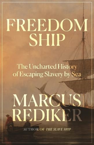 Obrázok Freedom Ship : The Uncharted History of Escaping Slavery by Sea