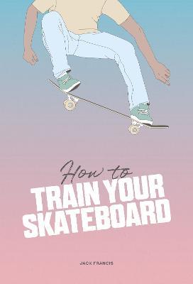 Obrázok How to Train Your Skateboard