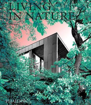 Obrázok Living in Nature, Contemporary Houses in the Natural World