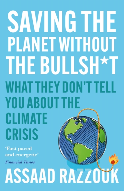 Obrázok Saving the Planet Without the Bullsh*t : What They Dont Tell You About the Climate Crisis