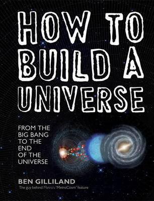 Obrázok How to Build a Universe: From the Big Bang to the Edge of Space
