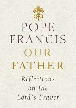 Obrázok Our Father: Reflections on the Lords Prayer