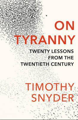 Obrázok On Tyranny: Twenty Lessons from the Twentieth Century
