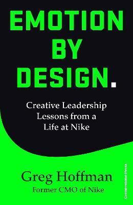 Obrázok Emotion by Design : Creative Leadership Lessons from a Life at Nike