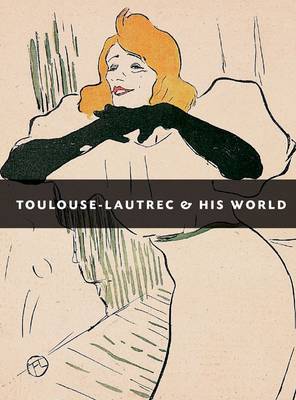 Obrázok Toulouse-Lautrec and His World
