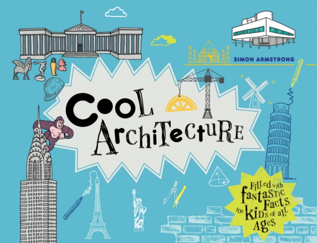 Obrázok Cool Architecture : 50 Fantastic Facts for Kids of All Ages