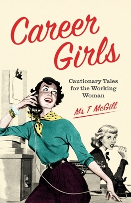 Obrázok Career Girls: Cautionary Tales for the Working Woman